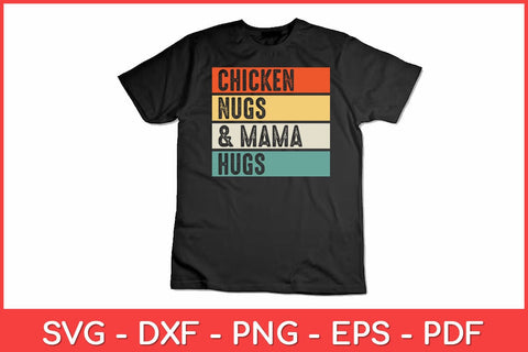 Chicken Nugs and Mama Hugs for Nugget Lover Funny Svg Design SVG artprintfile 