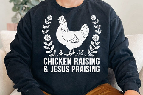 Chicken Raising & Jesus Praising Svg SVG DesignDestine 