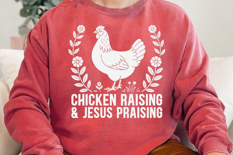 Chicken Raising & Jesus Praising Svg SVG DesignDestine 