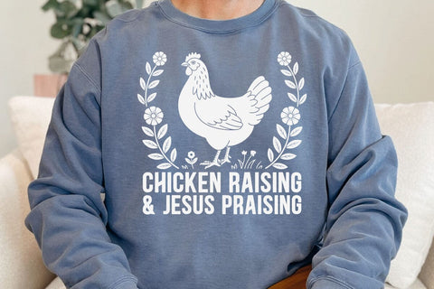 Chicken Raising & Jesus Praising Svg SVG DesignDestine 
