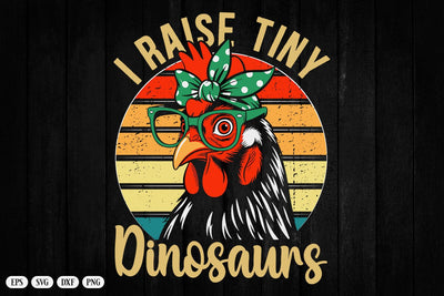 Chicken-Shirt I Raise Tiny Dinosaur Funny Women Mom Mama Hen T-Shirt SVG DesignDestine 