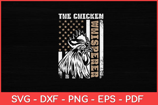 Chicken Whisperer Backyard Chicken Lover Farmer USA Flag Svg Design SVG artprintfile 