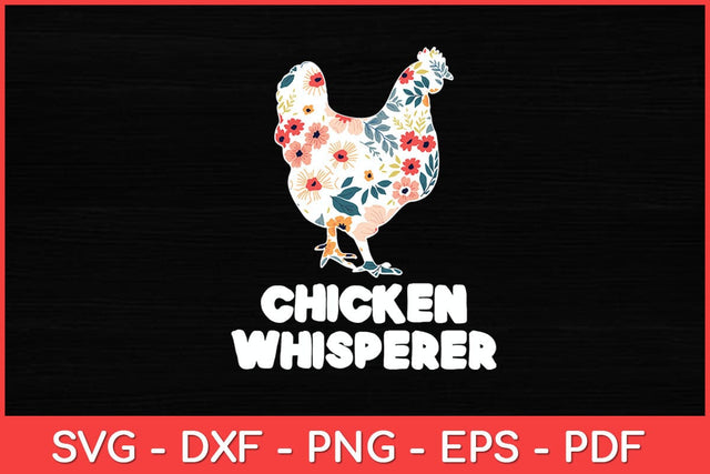 Chicken Whisperer Chicken Farming Hen Rooster Farmer Svg Design SVG artprintfile 