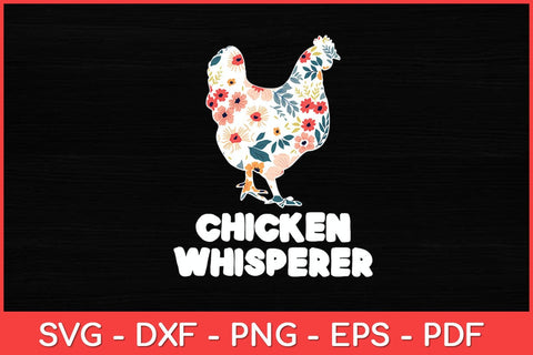 Chicken Whisperer Chicken Farming Hen Rooster Farmer Svg Design SVG artprintfile 