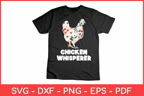 Chicken Whisperer Chicken Farming Hen Rooster Farmer Svg Design SVG artprintfile 