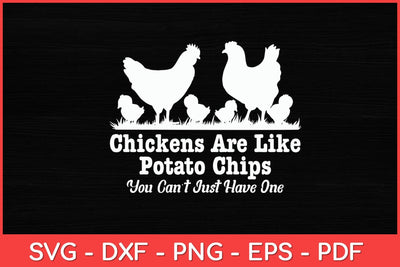 Chickens Are Like Potato Chips Chicken Lovers Funny Svg Design SVG artprintfile 