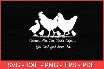 Chickens Are Like Potato Chips Hen Humor Funny Svg Design SVG artprintfile 
