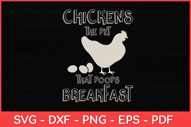 Chickens Pet Poop Breakfast Backyard Farmer Funny Svg Design SVG artprintfile 