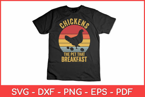 Chickens The Pet That Poops Breakfast Svg Design SVG artprintfile 