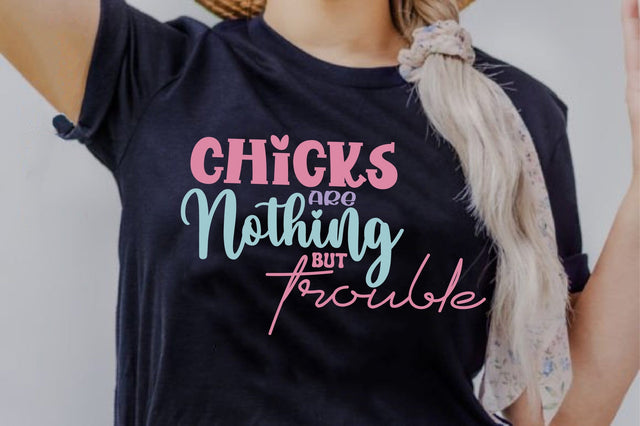 Chicks Are Nothing But Trouble SVG orpitasn 