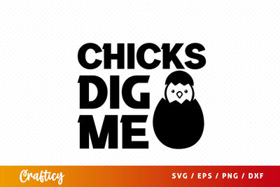 Chicks dig me SVG Design SVG Designangry 