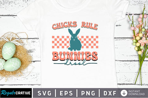 Chicks rule bunnies drool Svg Design SVG Regulrcrative 
