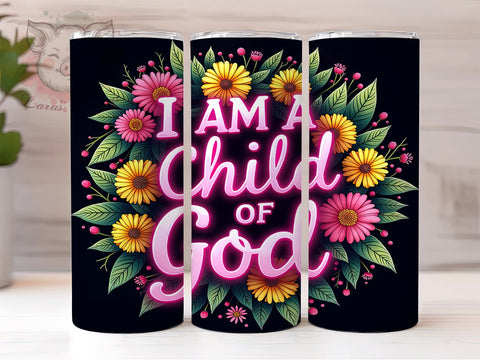 Child Of God, Christian Tumbler, Inspirational Design, Floral Cup, Bible Faith, Faith Sublimation, 20oz Tumbler Sublimation Lara' s Designs 