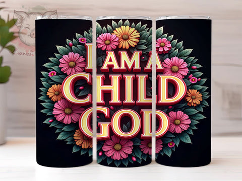 Child Of God, Christian Tumbler, Inspirational Design, Floral Cup, Bible Faith, Faith Sublimation, 20oz Tumbler Sublimation Lara' s Designs 