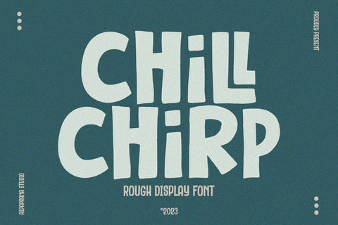 Chill Chirp - Display Font Font Alpaprana Studio 