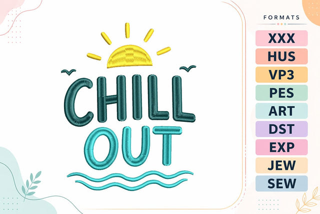 Chill Out Summer Quote Embroidery Design Embroidery/Applique DESIGNS sg embroidery 