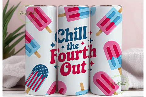 Chill The Fourth Out 20oz Tumbler Wrap Sublimation PixelChick 