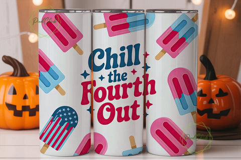 Chill The Fourth Out 20oz Tumbler Wrap Sublimation PixelChick 