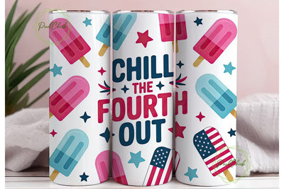 Chill The Fourth Out 20oz Tumbler Wrap Sublimation PixelChick 