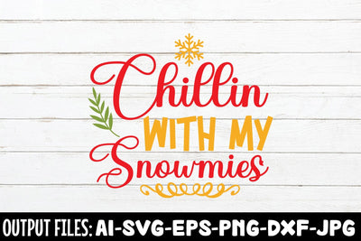 Chillin With My Snowmies SVG DESIGN SVG Rafiqul20606 