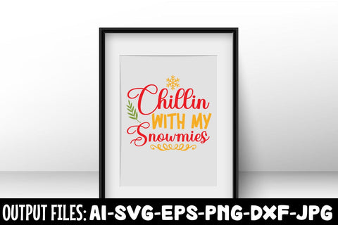 Chillin With My Snowmies SVG DESIGN SVG Rafiqul20606 