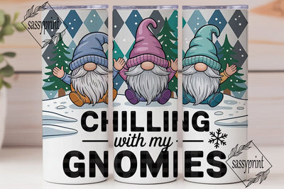 Chilling with my Gnomies Tumbler Wrap Sublimation sassyprint 