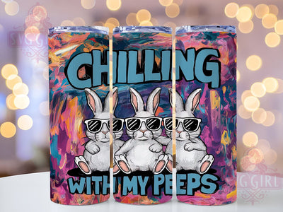 Chilling With My Peeps 20oz Tumbler Wrap Sublimation Design, Straight Tapered Tumbler Wrap, Happy Easter Tumbler Png, Instant Digital Download Sublimation SvggirlplusArt 