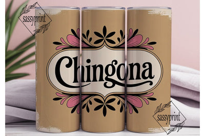 Chingona Floral Vintage 20oz Tumbler Sublimation sassyprint 
