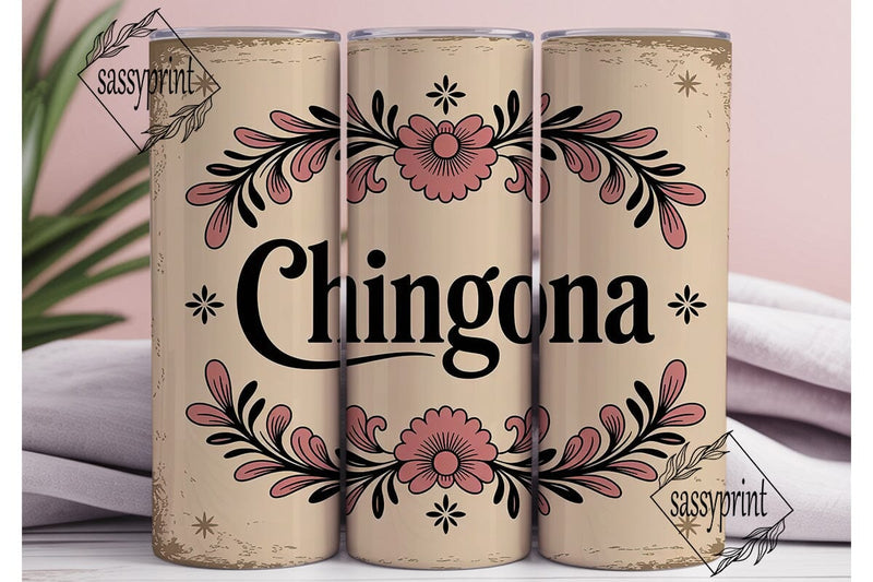 Chingona Floral Vintage 20oz Tumbler Sublimation sassyprint 