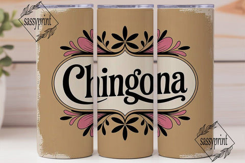 Chingona Floral Vintage 20oz Tumbler Sublimation sassyprint 