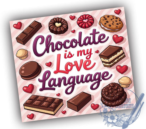 Chocolate Lover Gift, Love Language Tumbler, Sweet Gift Idea, Foodie Drinkware, Cute Chocolate Design, Sublimation PNG, Personalized Tumbler Sublimation ToriDesigns 