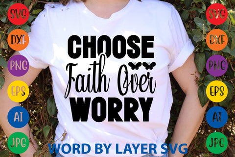 Choose Faith Over Worry svg design SVG Rafiqul20606 