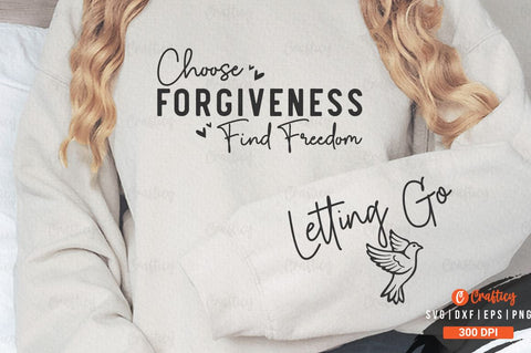 Choose Forgiveness Find Freedom Sleeve SVG Design SVG Designangry 