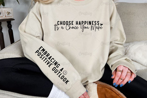 Choose Happiness It's a Choice You Make Sleeve SVG Design SVG Designangry 