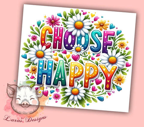 Choose Happy 20 oz Skinny Tumbler Sublimation Design, Straight & Tapered Tumbler Png, Inspiration Tumbler Png, Digital Download PNG Sublimation Lara' s Designs 