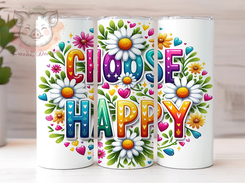 Choose Happy 20 oz Skinny Tumbler Sublimation Design, Straight & Tapered Tumbler Png, Inspiration Tumbler Png, Digital Download PNG Sublimation Lara' s Designs 