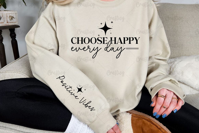 Choose happy every day Sleeve SVG Design SVG Designangry 