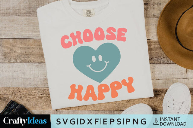 Choose Happy SVG Crafty Ideas 