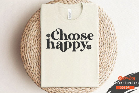Choose happy SVG Design SVG Designangry 