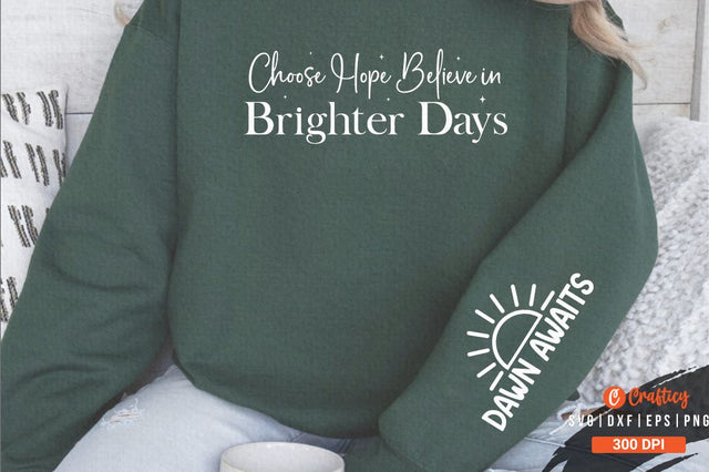 Choose Hope Believe in Brighter Days Sleeve SVG Design SVG Designangry 