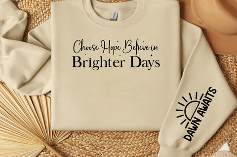 Choose Hope Believe in Brighter Days Sleeve SVG Design SVG Designangry 
