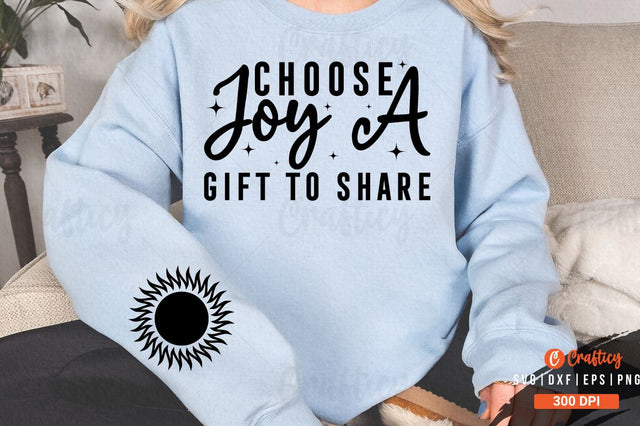 Choose joy, a gift to share Sleeve SVG Design SVG Designangry 
