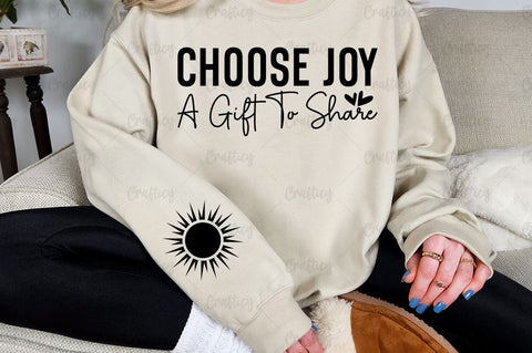 Choose joy a gift to share Sleeve SVG Design SVG Designangry 