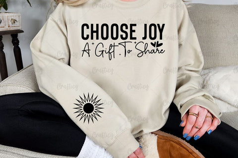 Choose joy a gift to share Sleeve SVG Design SVG Designangry 