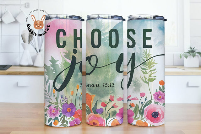 Choose Joy Romans 15:13 Christian 20oz Skinny Tumbler Sublimation Designs Sublimation Rabbitmakies 