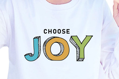 Choose Joy SVG, Inspirational Quotes, Motivatinal Quote Sublimation PNG T shirt Designs, Sayings SVG, Positive Vibes, SVG D2PUTRI Designs 