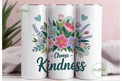 Choose Kindness 20oz Tumbler Wrap Sublimation PixelChick 