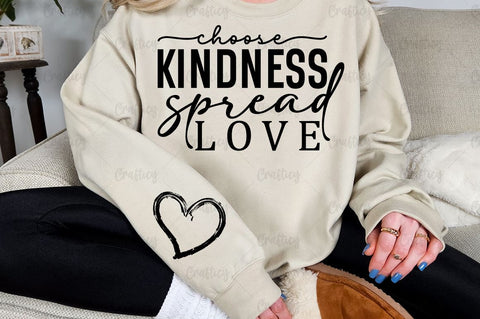 Choose kindness spread love Sleeve SVG Design SVG Designangry 