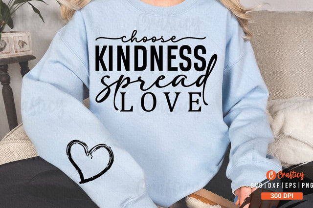 Choose kindness spread love Sleeve SVG Design SVG Designangry 