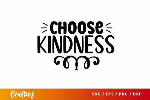 Choose kindness SVG Design SVG Designangry 